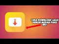 Download Lagu Cara download lagu dengan mudah dengan aplikasi snaptube.nggk perlu ribet