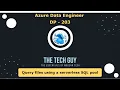 Azure Data Engineer DP-203 How to Query Using Serverless Pool in Azure Synapse