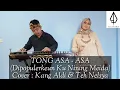 Download Lagu TONG ASA-ASA (NINING MEIDA) : COVER KANG ALDI \u0026 TEH NELSYA
