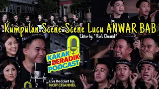  10 kumpulan scene lucu anwar bab di kakak beradik podcast by mop channel edit by rens channel 