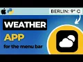 Building a Weather App for macOS menu bar with Python Rumps
