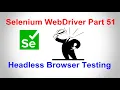 Selenium WebDriver Part51 Headless Browser Testing using HtmlUnitDriver and PhantomJS