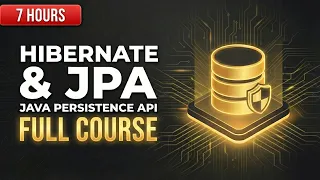 Hibernate JPA Full Course Master Java Persistence in 7 Hours 2026