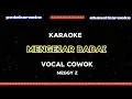 Download Lagu MENGEJAR BADAI -( meggy z ) karaoke vocal cowok 
