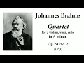 Brahms: String Quartet No. 2 in A minor, Op. 51 No. 2 (with Score)