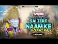 Download Lagu 𝐃𝐣 𝐒𝐚𝐫𝐙𝐞𝐧 𝐒𝐞𝐭𝐮𝐩 𝐒𝐨𝐧𝐠 Sai Tere Naam Ke Deewane (Circuit Mix) Dj Pravat Exclusive