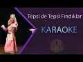 Download Lagu Tepside Tepsi Fındıklar Karaoke