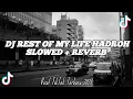 Download Lagu DJ REST OF MY LIFE HADROH SLOWED + REVERB VIRAL TIK TOK TERBARU 2023 #djcampuran #djfyptiktok