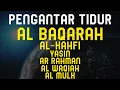 Download Lagu Murottal Al Quran Pengantar Tidur | Al Baqarah, Al Kahfi, Yasin, Ar Rahman, Al Waqiah, Al Mulk