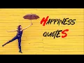 Happiness Quotes