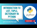 Introduction to List Tuple Dictionary Python Tutorials for Beginners Let s encode the Logic