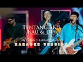 Download Lagu [Karaoke Version] KANGEN BAND Tentang Aku Kau dan Dia ( Pop Punk )