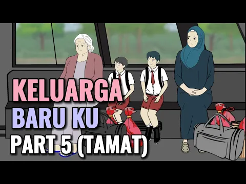 Video Thumbnail: KELUARGA BARU KU PART 5 (TAMAT) - Animasi Sekolah