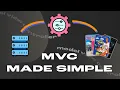MVC Made Simple - Models Views and Controllers Explained in 9 Minutes