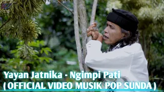 yayan jatnika ngimpi pati official video musik pop sunda 