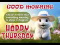 Best Thursday Good Morning Messages - Happy Thursday Whatsapp Status