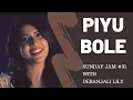 Download Lagu Piyu Bole(Cover) | SundayJam #31 with Debanjali Lily | Parineeta | Sonu Nigam \u0026 Shreya | Vidya Balan