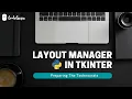 Best Python Tutorial in Hindi Layout manager in Tkinter Tutorial 46 - for beginners CodeGuru