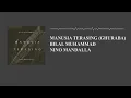 MANUSIA TERASING (Al-Ghuroba) video lirik Nino Mandalla ft Bilal Muhammad [original song]