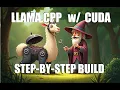 Installing Llama cpp with CUDA Step-by-Step Guide Error Fix