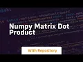 numpy matrix dot product