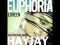 Download Lagu Loreen - Euphoria (Hayjay Eforick Mix)