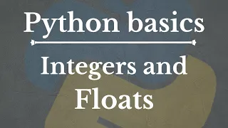 Python Tutorial for Beginners 2 Integers and Floats - Working with Numeric Data ML Minds
