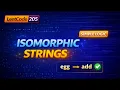 Isomorphic Strings in Golang Simple Logic Explained LeetCode 205