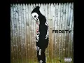 FROSTY - ZillaKami