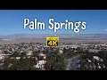 PALM SPRINGS - 4K Drone Footage California
