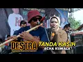Download Lagu TANDA KASIH - ACHA KUMALA-OM DESTRA MUSIK KENDAL @teguhdestra #dangdut #music #dangdutkoplo #musik