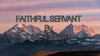 faithful servant by cindy berry lyrics