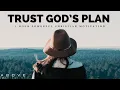 TRUST GOD S PLAN He Is In Control