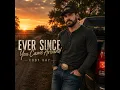 Ever Since You Came Around