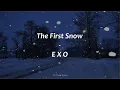 Download Lagu 1 Hour Loop | EXO (엑소) – 첫 눈 (The First Snow) (Lirik dan Terjemahan Indonesia)