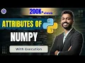 Lec-33 Attributes of NumPy in Python with execution Python for Beginners