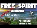 Free Spirit Riddim (APRIL 2013) mixed by Selekta Alex
