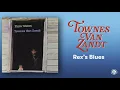 Townes Van Zandt - Rex's Blues (Official Audio)