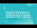 Draw the Lewis structure for chloroform CHCl3 What are its electron-pair and molecular geometries