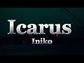 Download Lagu Iniko - Icarus (lyrics)