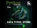 Python from Scratch 11 Data Types - Strings