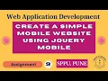 Create a simple Mobile Website using jQuery Mobile Create a Web Page Using JQuery Mobile