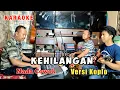 Download Lagu KEHILANGAN KARAOKE RHOMA IRAMA NADA COWOK VERSI KOPLO