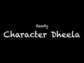 Download Lagu Ready - Character Dheela Lyrics