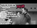 Download Lagu MANUSIA KUAT ITU KITA - MONOKROM - Full Album TULUS Terbaik 2022 || Album Tulus #tulusmanusia