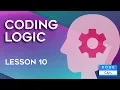 Coding Logic with IF Statements 2020 - Lesson 10