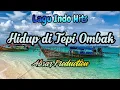 Lagu Lagu Keren - Hidup di Tepi Ombak #lagubaru #laguhits #lagukeren #lagukehidupan 