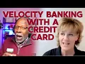 VELOCITY BANKING WITH A CREDIT CARD IS POSSIBLE