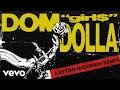 Lagu Dom Dolla, Layton Giordani - girl$ (Layton Giordani Remix - Official Audio)