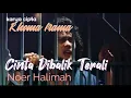 Lagu Kalo denger lagu ini rasa nya.. || Noer Halimah ][